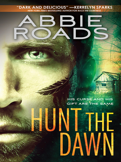 Title details for Hunt the Dawn by Abbie Roads - Available